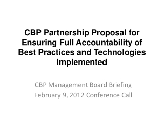 CBP Management Board Briefing February 9, 2012 Conference Call
