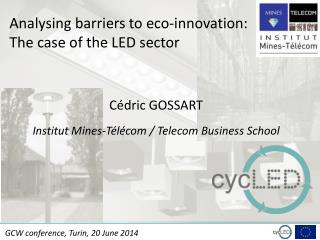 Analysing barriers to eco-innovation: The case of the LED sector