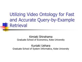 Utilizing Video Ontology for Fast and Accurate Query-by-Example Retrieval