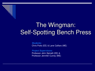 The Wingman: Self-Spotting Bench Press