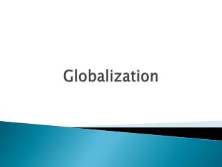 PPT - Globalization PowerPoint Presentation, free download - ID:2056628