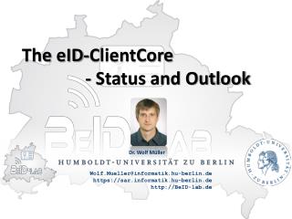 The eID-ClientCore 		- Status and Outlook