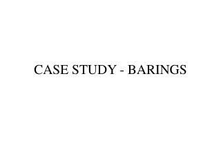 CASE STUDY - BARINGS