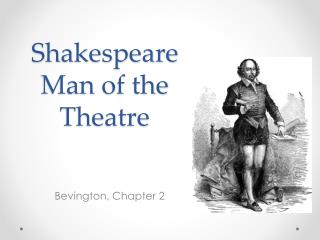 ShakespeareMan of the Theatre
