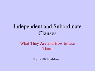 Independent and Subordinate Clauses