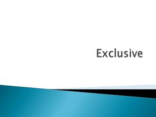Exclusive