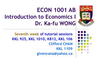 ECON 1001 AB Introduction to Economics I Dr. Ka-fu WONG