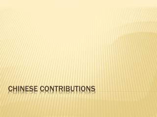 Chinese Contributions