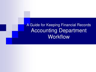 A Guide for Keeping Financial Records Accounting Department Workflow