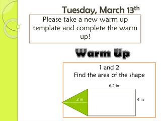 Tuesday, March 13 th