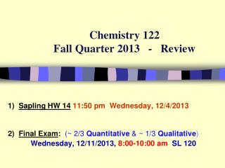 Chemistry 122 Fall Quarter 2013 - Review