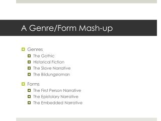 A Genre/Form Mash-up