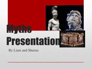Myths Presentation