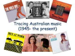 Tracing Australian music (1945- the present)