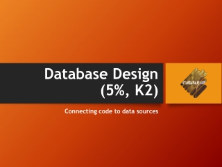 Database Design (5 %, K2 )
