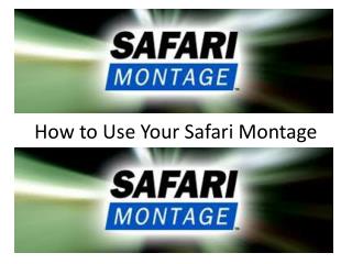 How to Use Your Safari Montage