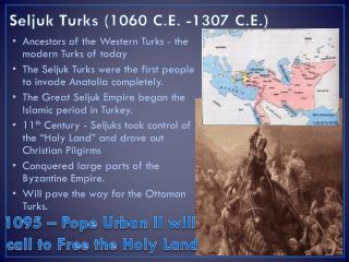 Seljuk Turks (1060 C.E. -1307 C.E.)