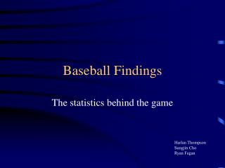 Baseball Findings