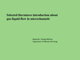 Selected literatures introduction about gas-liquid flow in microchannels