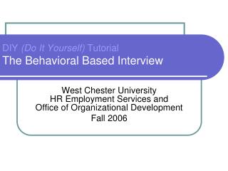 DIY (Do It Yourself) Tutorial The Behavioral Based Interview