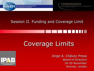 Session II. Funding and Coverage Limit