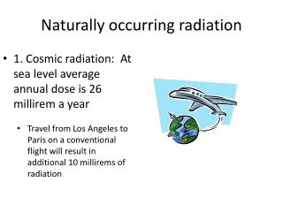 Naturally occurring radiation