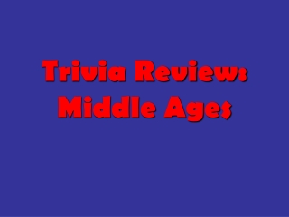 Trivia Review: Middle Ages