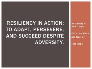 PPT - Resiliency In Action: To Adapt, Persevere, And Succeed Despite ...