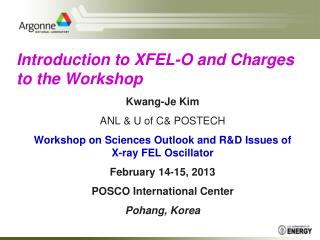 Introduction to XFEL-O and Charges to the Workshop