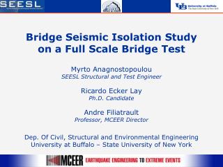 Bridge Seismic Isolation Study on a Full Scale Bridge Test