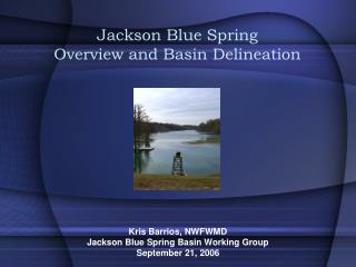Jackson Blue Spring Overview and Basin Delineation