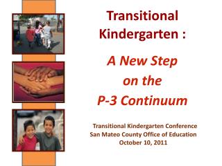 Transitional Kindergarten : A New Step on the P-3 Continuum
