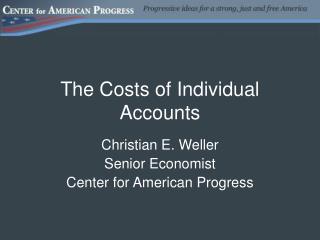 The Costs of Individual Accounts