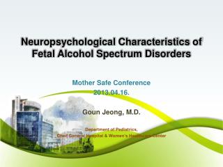 Neuropsychological Characteristics of Fetal Alcohol Spectrum Disorders
