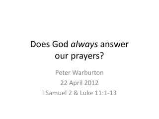 Does God always answer our prayers?