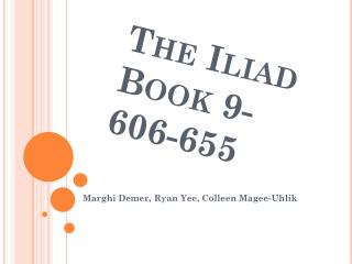 The Iliad Book 9- 606-655
