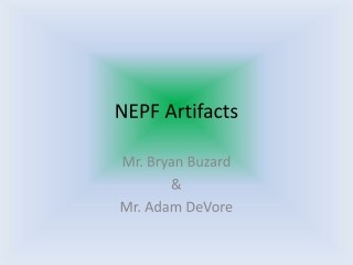 NEPF Artifacts