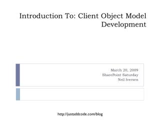 Introduction To: Client Object Model Development