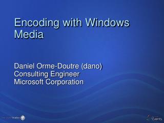 Encoding with Windows Media