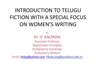 INTRODUCTION TO TELUGU FICTION WITH A SPECIAL FOCUS ON WOMEN’S WRITING