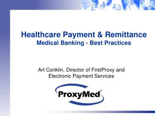 Healthcare Payment & Remittance Medical Banking - Best Practices
