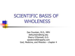 SCIENTIFIC BASIS OF	 	 	 WHOLENESS
