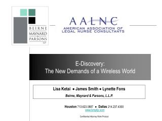 E-Discovery: The New Demands of a Wireless World