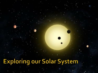 Exploring our Solar System
