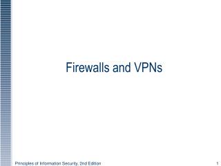 Firewalls and VPNs