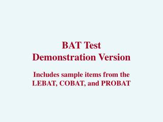 BAT Test Demonstration Version