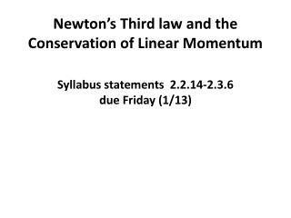 Newton’s Third law and the Conservation of Linear Momentum