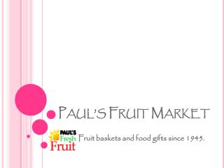 Paul’s Fruit Market