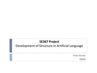SE367 Project Development of Structure in Artificial Language