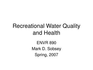 Recreational Water Quality and Health